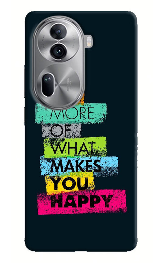 Do More Of What Makes You Happy Oppo Reno11 Pro 5G Hard Case Back Cover by Casekaro