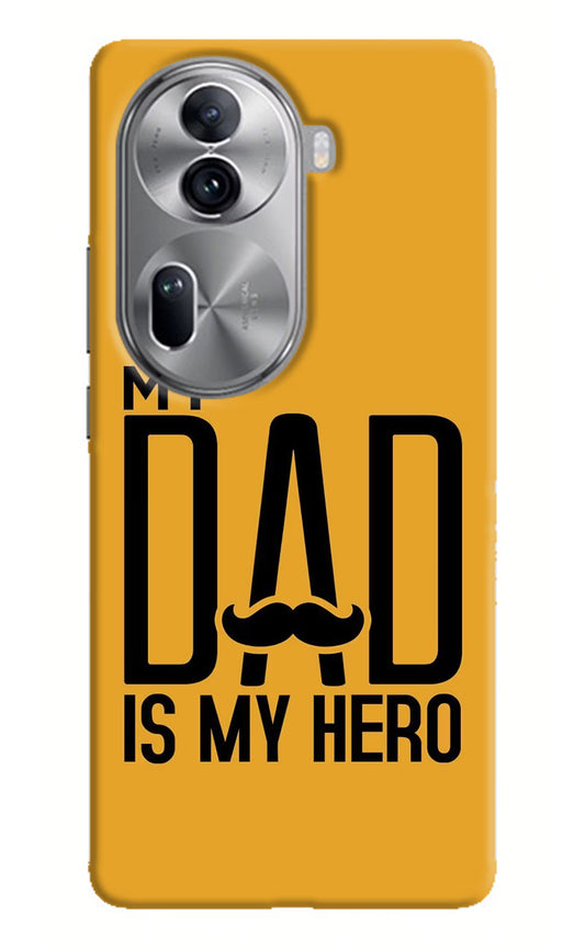 My Dad Is My Hero Oppo Reno11 Pro 5G Hard Case Back Cover by Casekaro