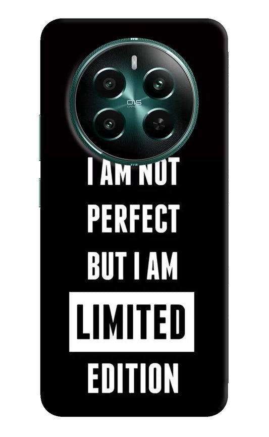 I Am Not Perfect But I Am Limited Edition Realme 12+ 5G Hard Case Back Cover by Casekaro