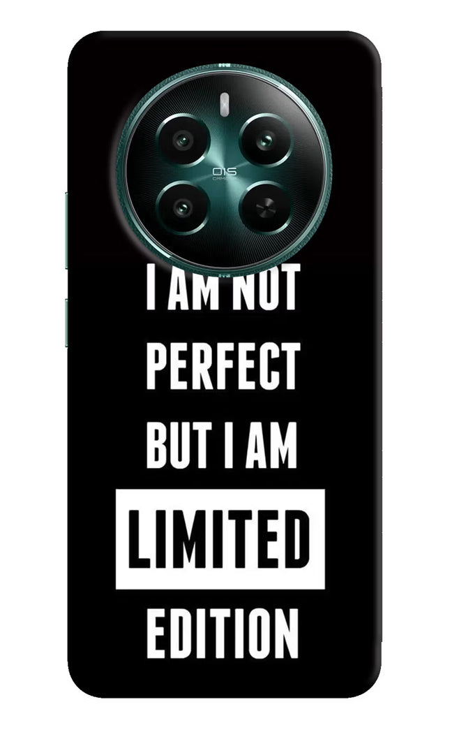 I Am Not Perfect But I Am Limited Edition Realme 12+ 5G Hard Case Back Cover by Casekaro