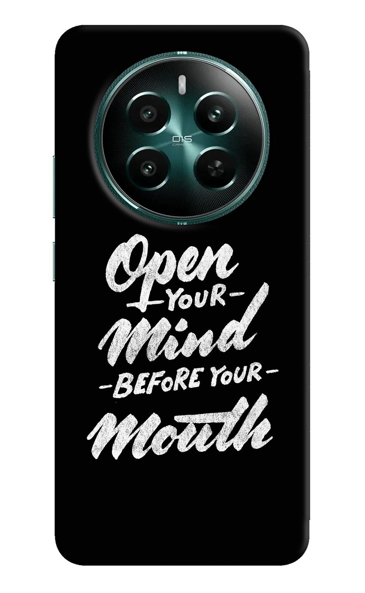 Open Your Mind Before Your Mouth Realme 12+ 5G Back Cover