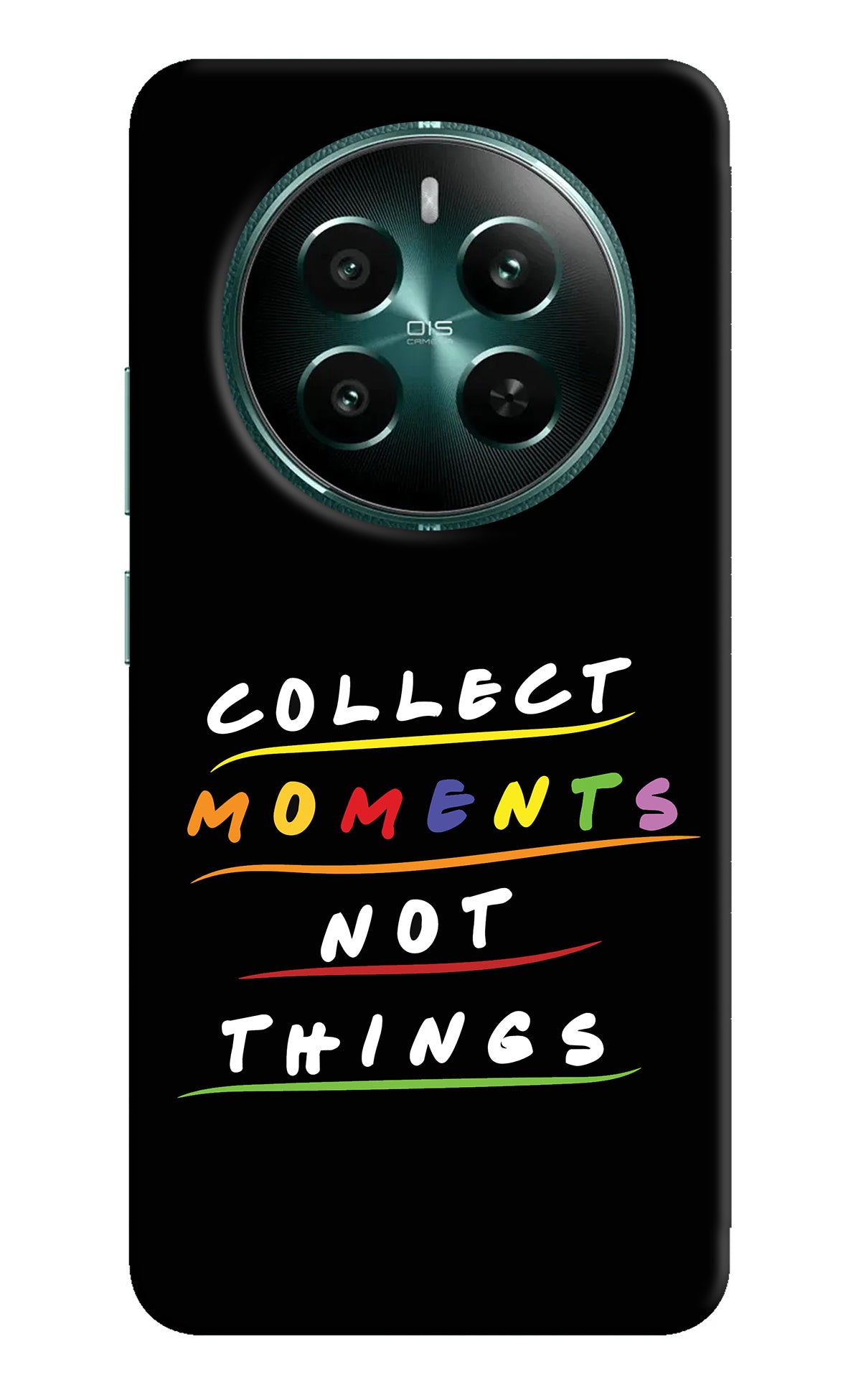 Collect Moments Not Things Realme 12+ 5G Back Cover