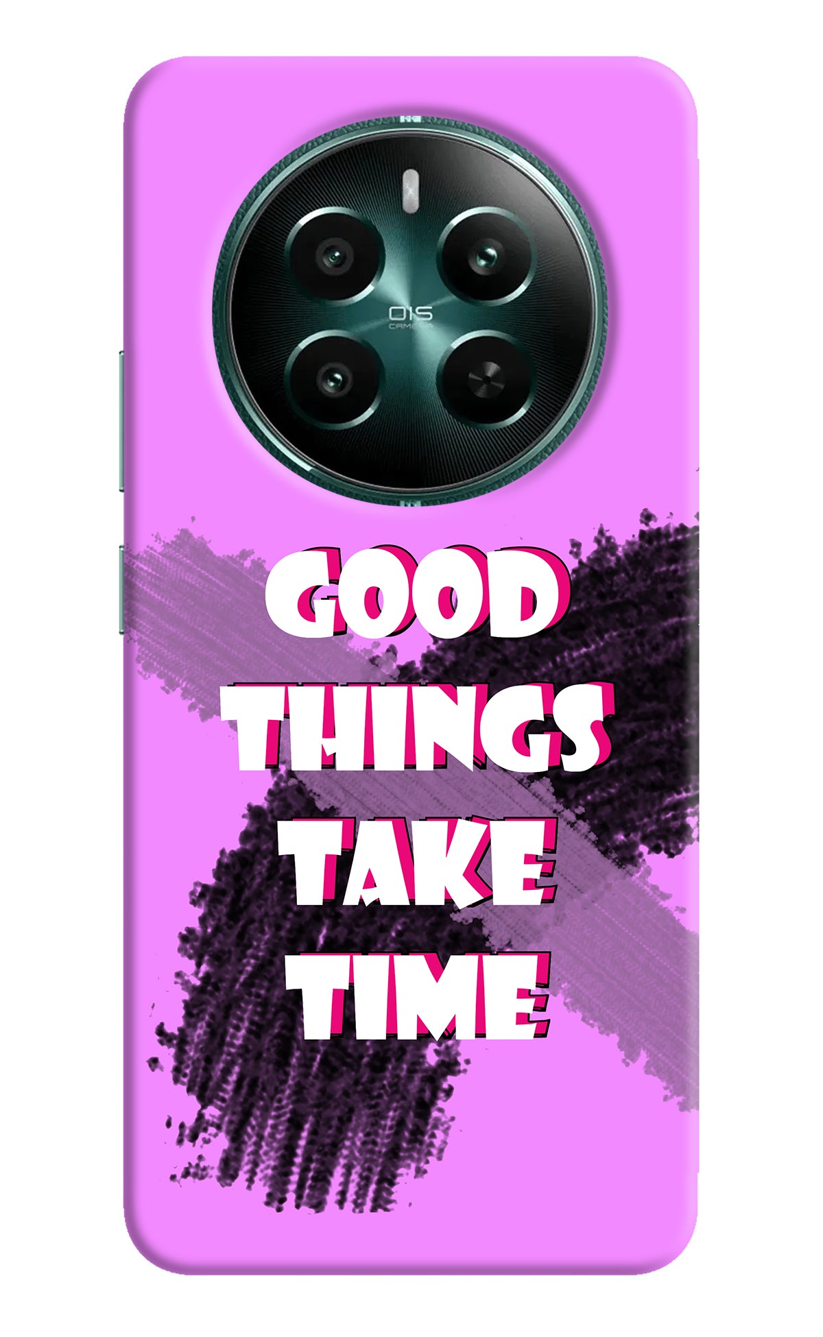 Good Things Take Time Realme 12+ 5G Back Cover