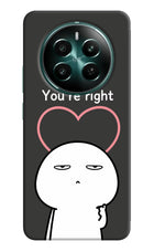 You're Right Realme 12+ 5G Hard Case Back Cover by Casekaro