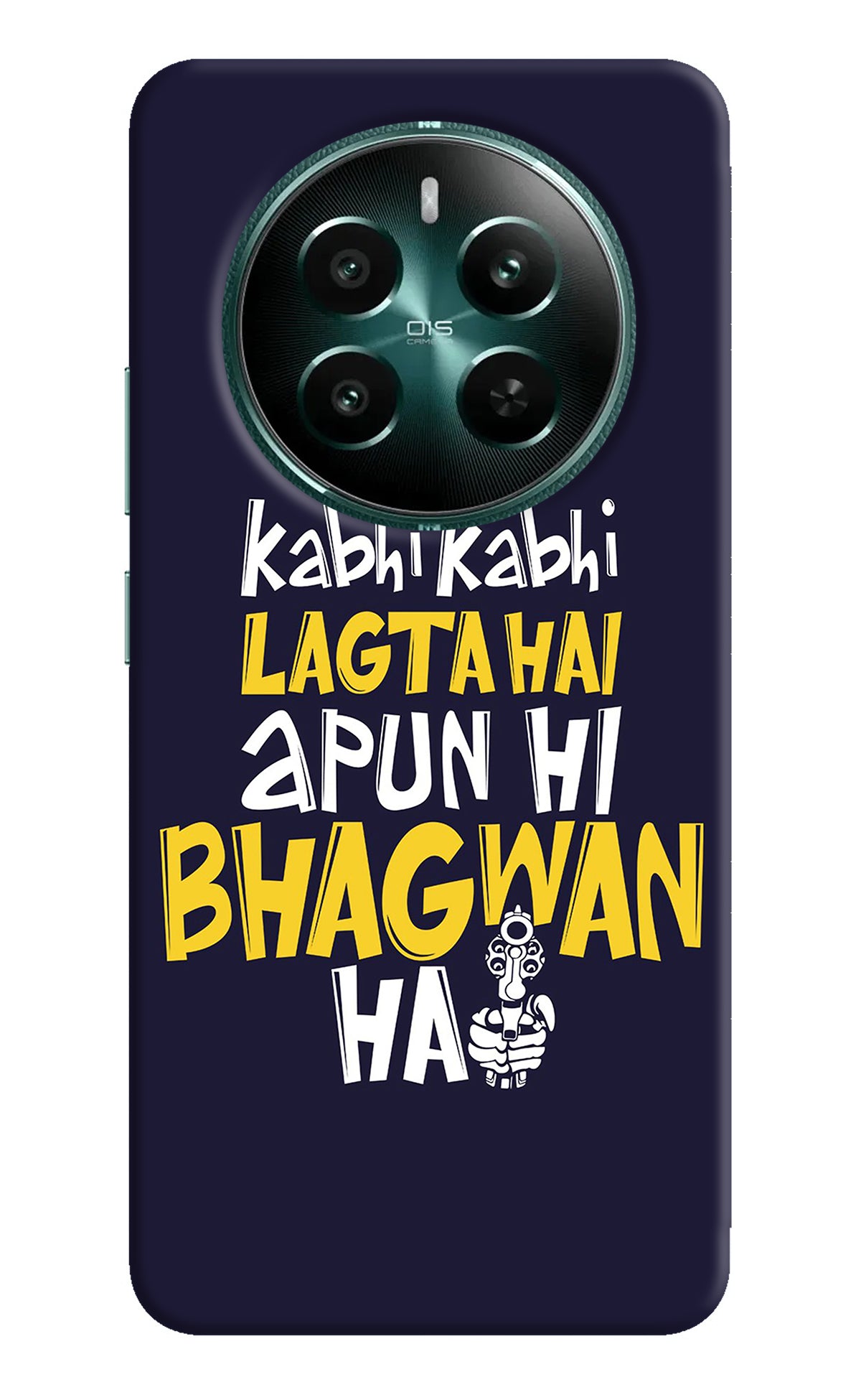 Kabhi Kabhi Lagta Hai Apun Hi Bhagwan Hai Realme P1 5G Back Cover