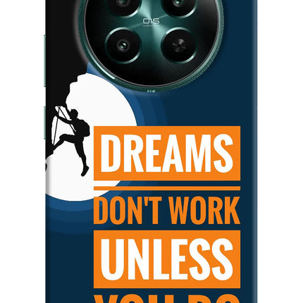 Dreams Don’T Work Unless You Do Realme P1 5G Hard Case Back Cover by Casekaro