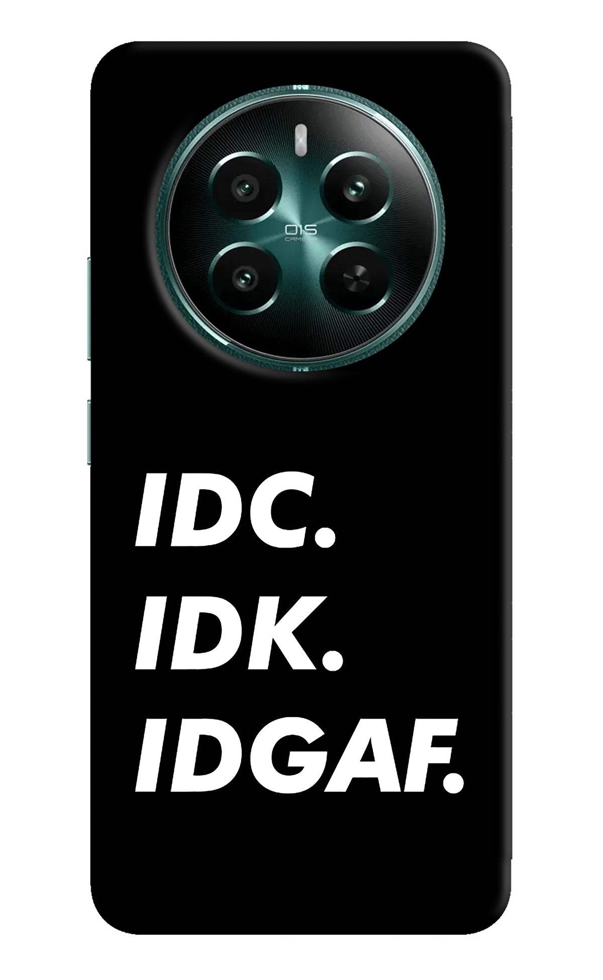 Idc Idk Idgaf Realme P1 5G Back Cover