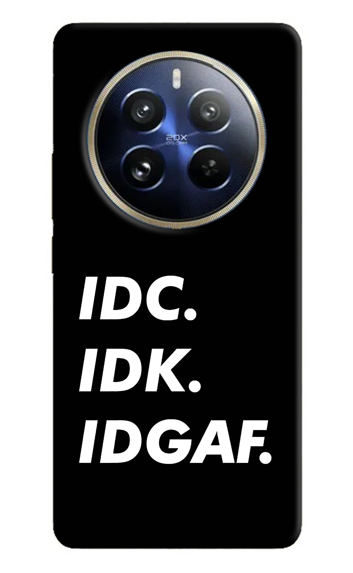 Idc Idk Idgaf Realme P1 Pro 5G Back Cover