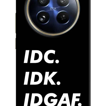 Idc Idk Idgaf Realme P1 Pro 5G Hard Case Back Cover by Casekaro