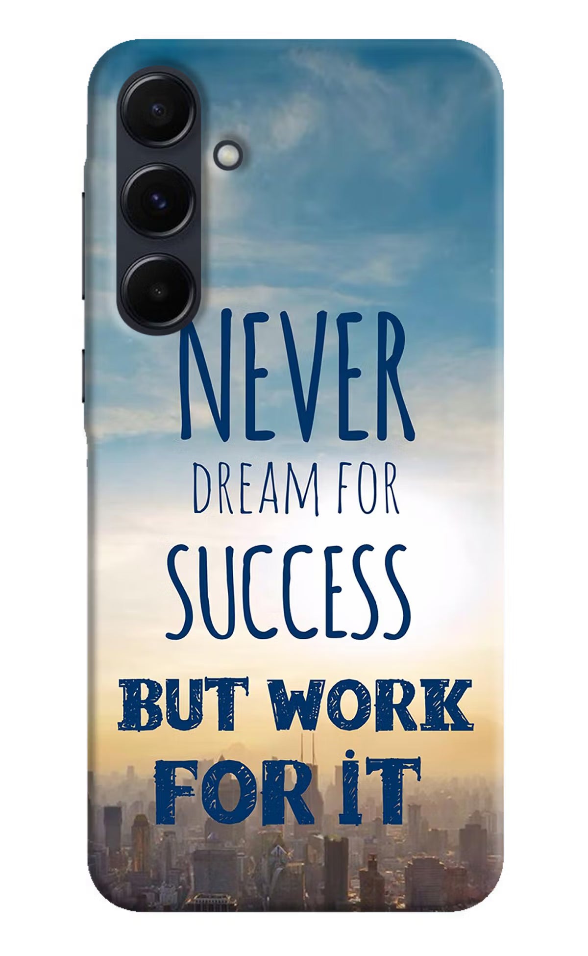 Never Dream For Success But Work For It Samsung A35 5G Hard Case Back Cover by Casekaro