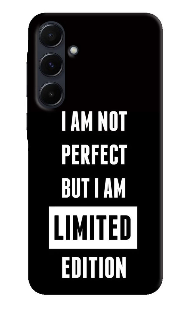 I Am Not Perfect But I Am Limited Edition Samsung A35 5G Hard Case Back Cover by Casekaro