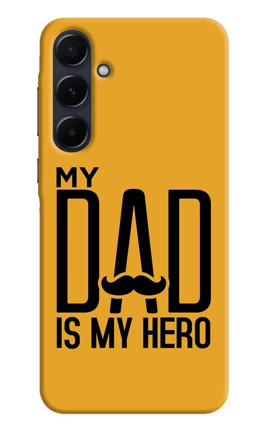 My Dad Is My Hero Samsung A35 5G Hard Case Back Cover by Casekaro