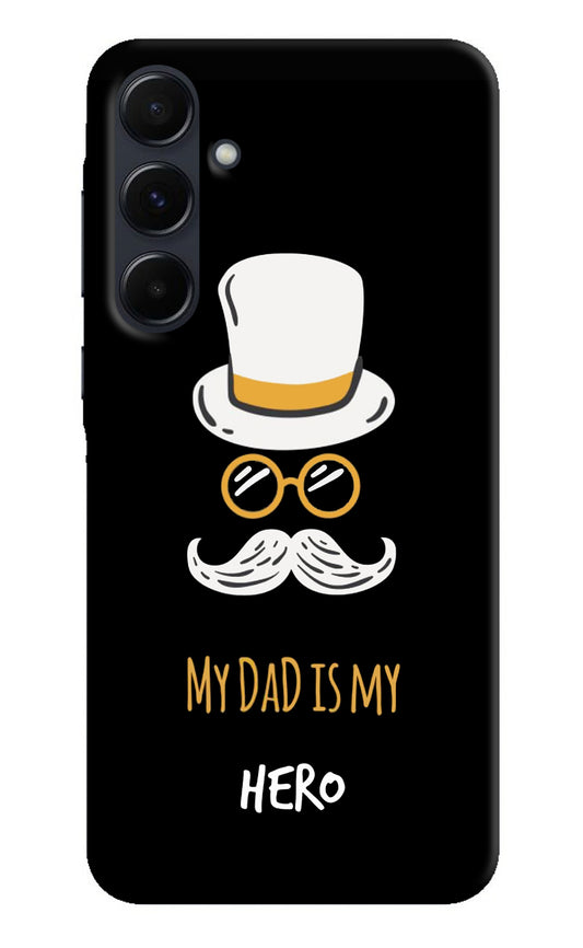 My Dad Is My Hero Samsung A35 5G Back Cover