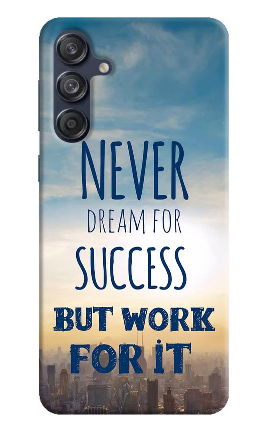 Never Dream For Success But Work For It Samsung M55 5G Hard Case Back Cover by Casekaro