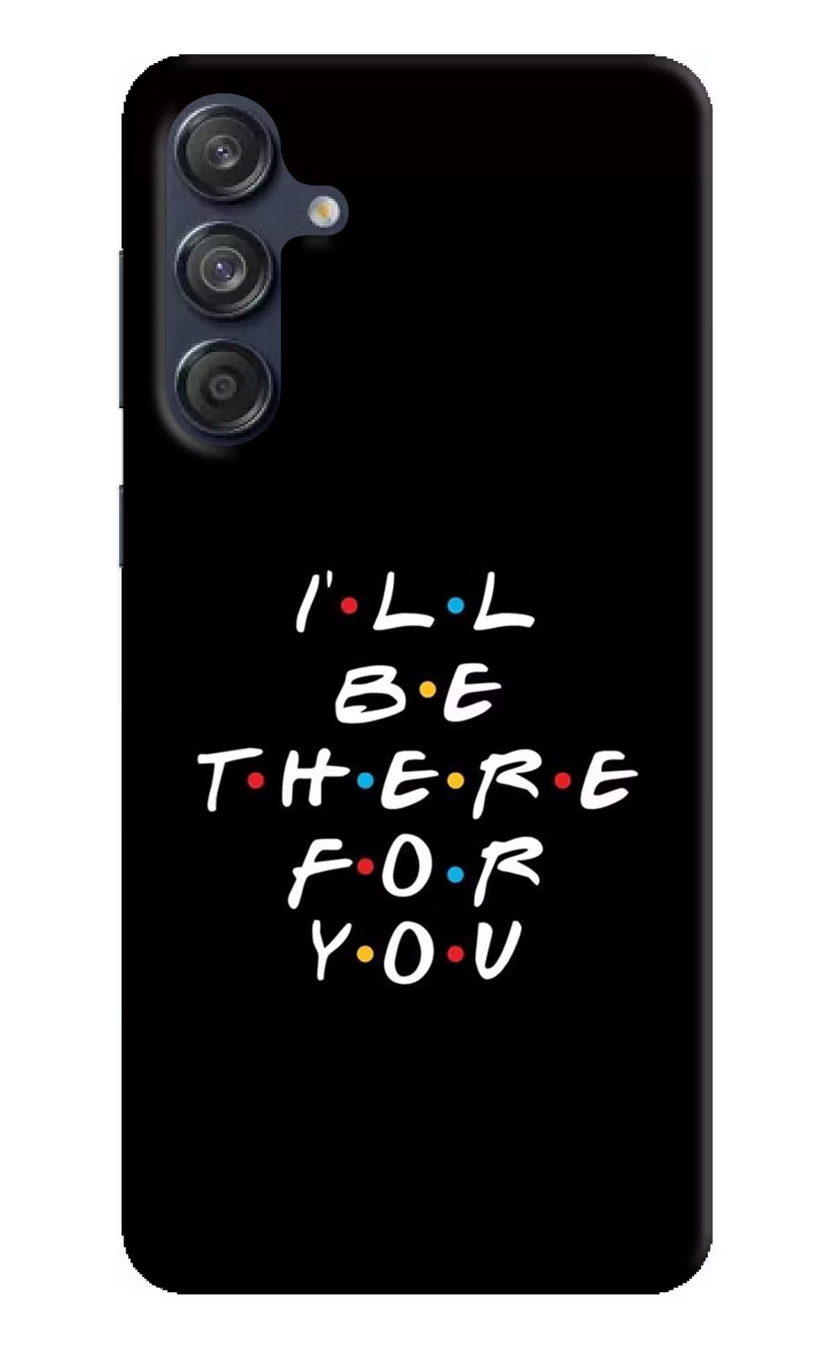 I'll Be There For You Samsung M55 5G Hard Case Back Cover by Casekaro