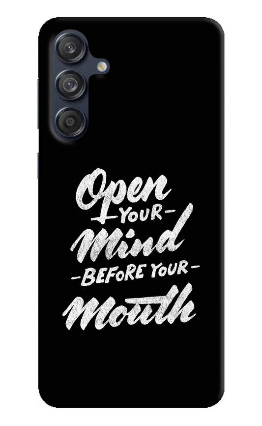 Open Your Mind Before Your Mouth Samsung M55 5G Back Cover