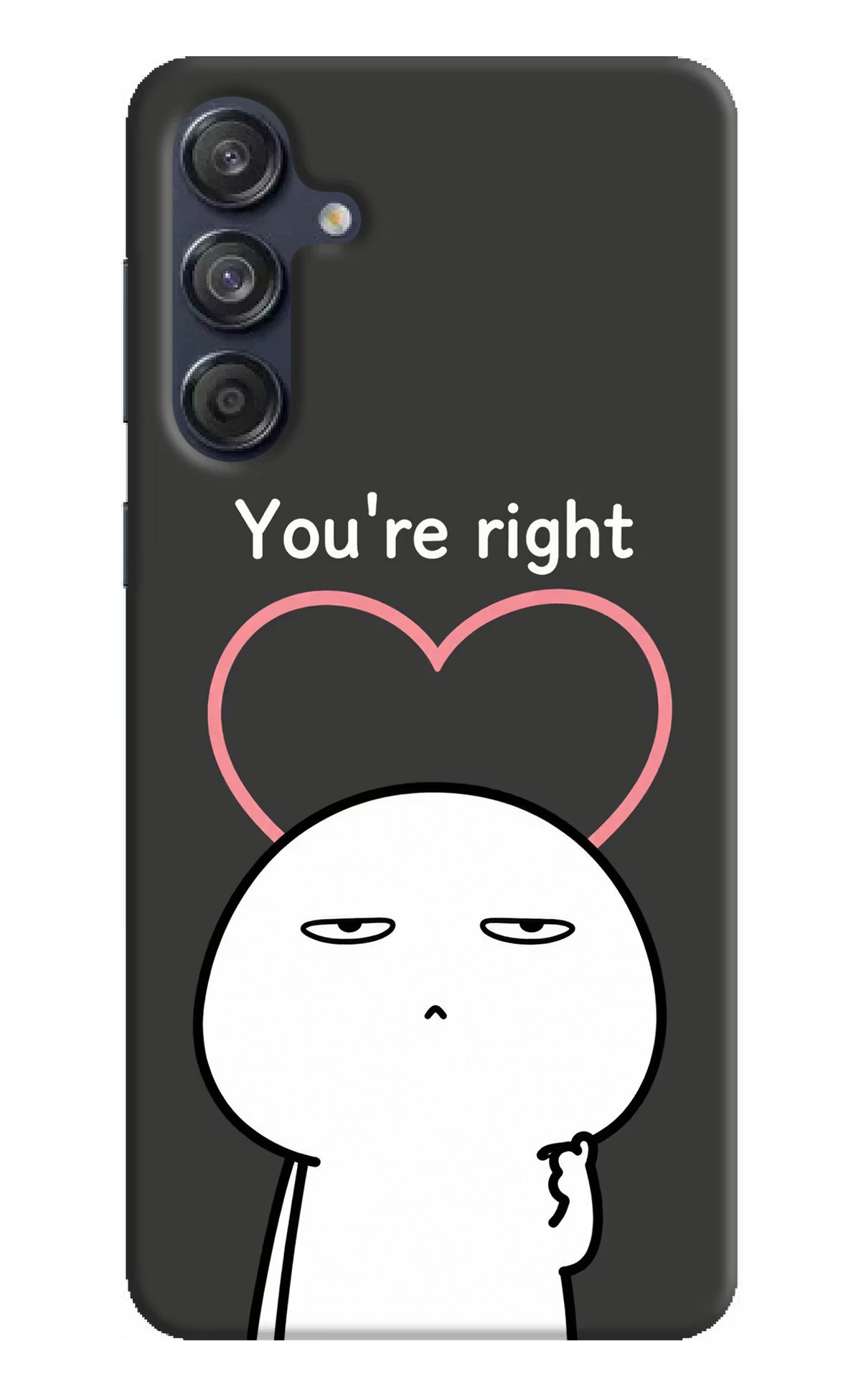 You're Right Samsung M55 5G Back Cover