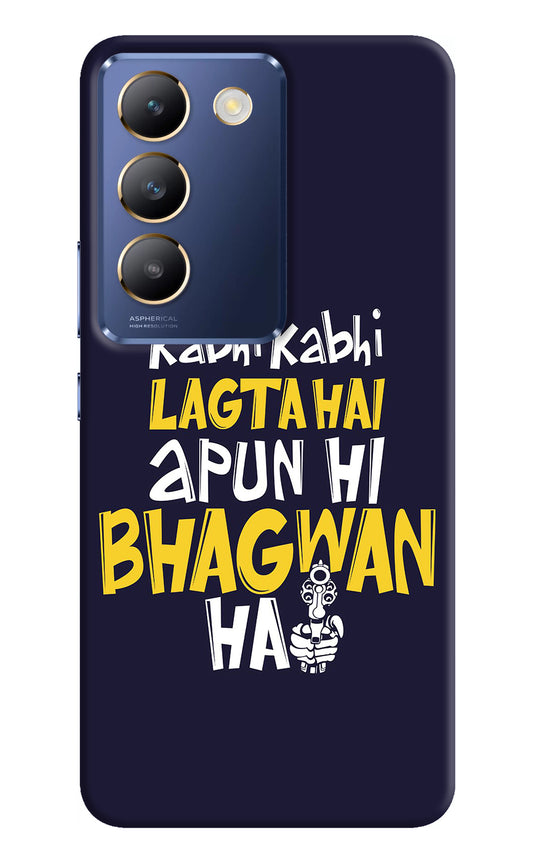 Kabhi Kabhi Lagta Hai Apun Hi Bhagwan Hai Vivo Y200E 5G/T3 5G Back Cover