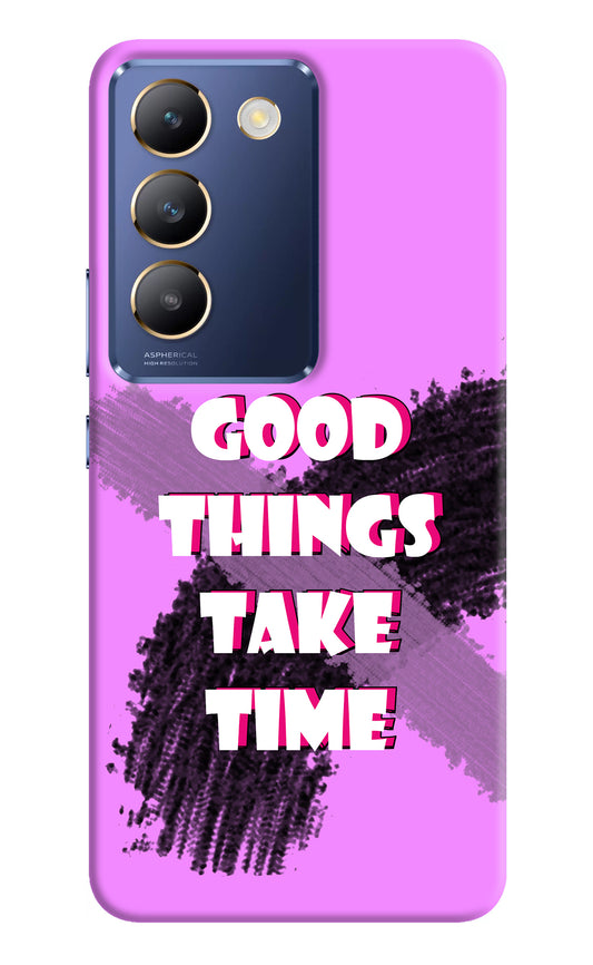 Good Things Take Time Vivo Y200E 5G/T3 5G Back Cover