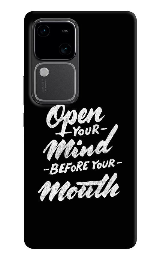 Open Your Mind Before Your Mouth Vivo V30 5G Back Cover