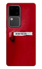 Do Shit You Love Vivo V30 5G Hard Case Back Cover by Casekaro