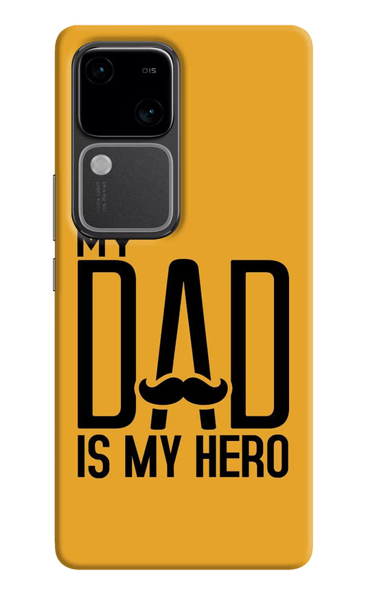 My Dad Is My Hero Vivo V30 5G Hard Case Back Cover by Casekaro