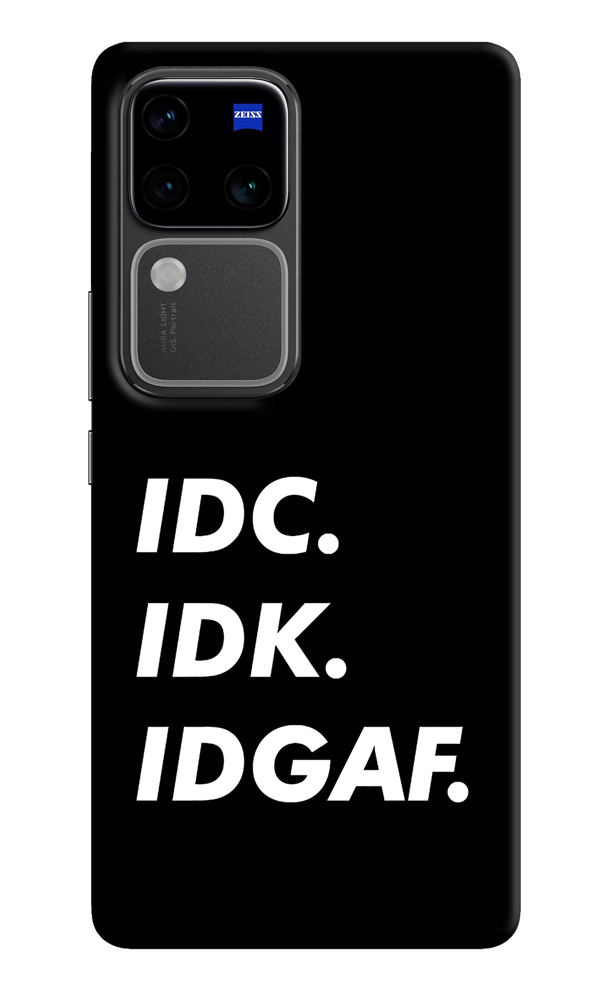 Idc Idk Idgaf Vivo V30 Pro 5G Back Cover