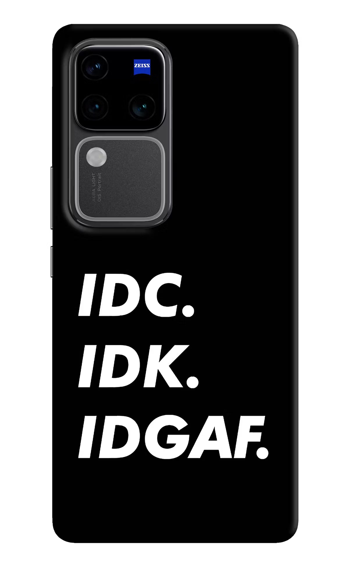 Idc Idk Idgaf Vivo V30 Pro 5G Hard Case Back Cover by Casekaro