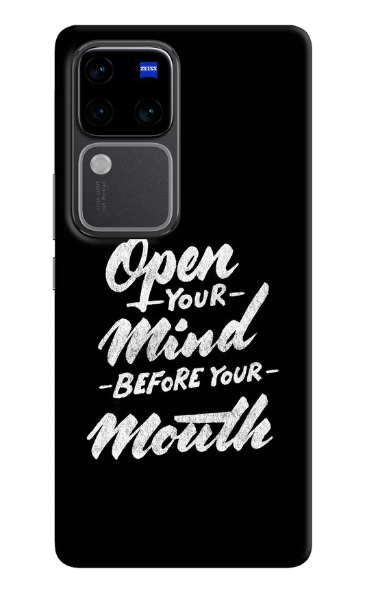 Open Your Mind Before Your Mouth Vivo V30 Pro 5G Back Cover