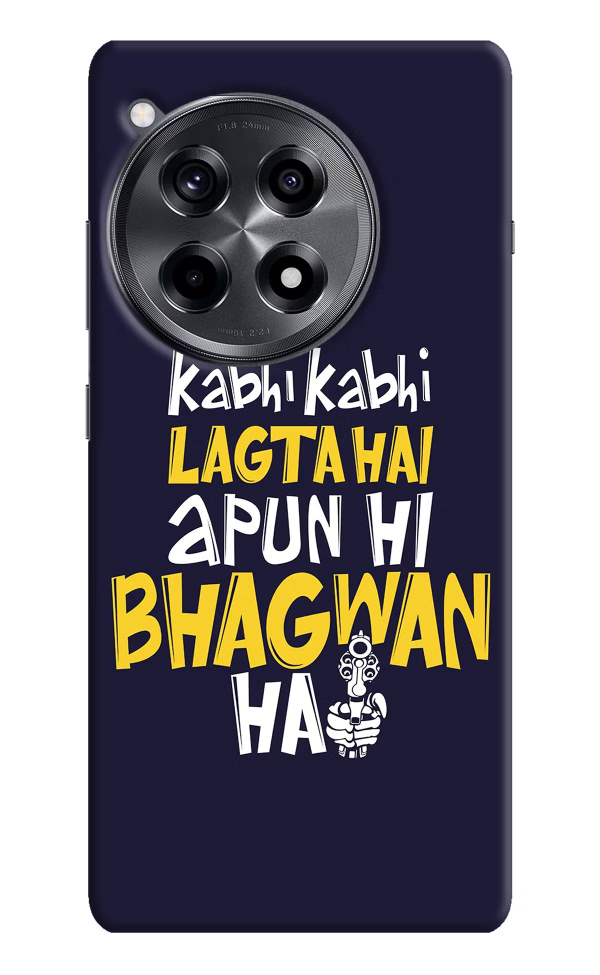 Kabhi Kabhi Lagta Hai Apun Hi Bhagwan Hai OnePlus 12R Hard Case Back Cover by Casekaro