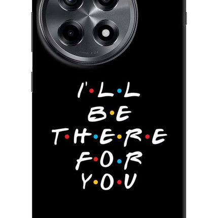 I'll Be There For You OnePlus 12R Hard Case Back Cover by Casekaro