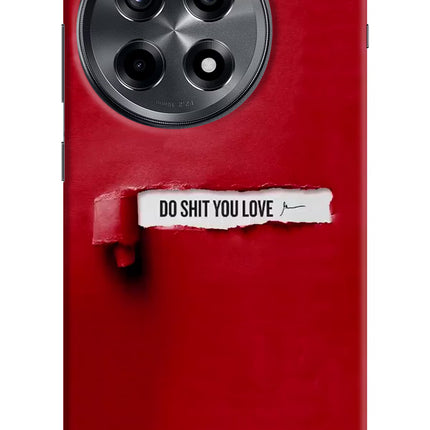 Do Shit You Love OnePlus 12R Hard Case Back Cover by Casekaro