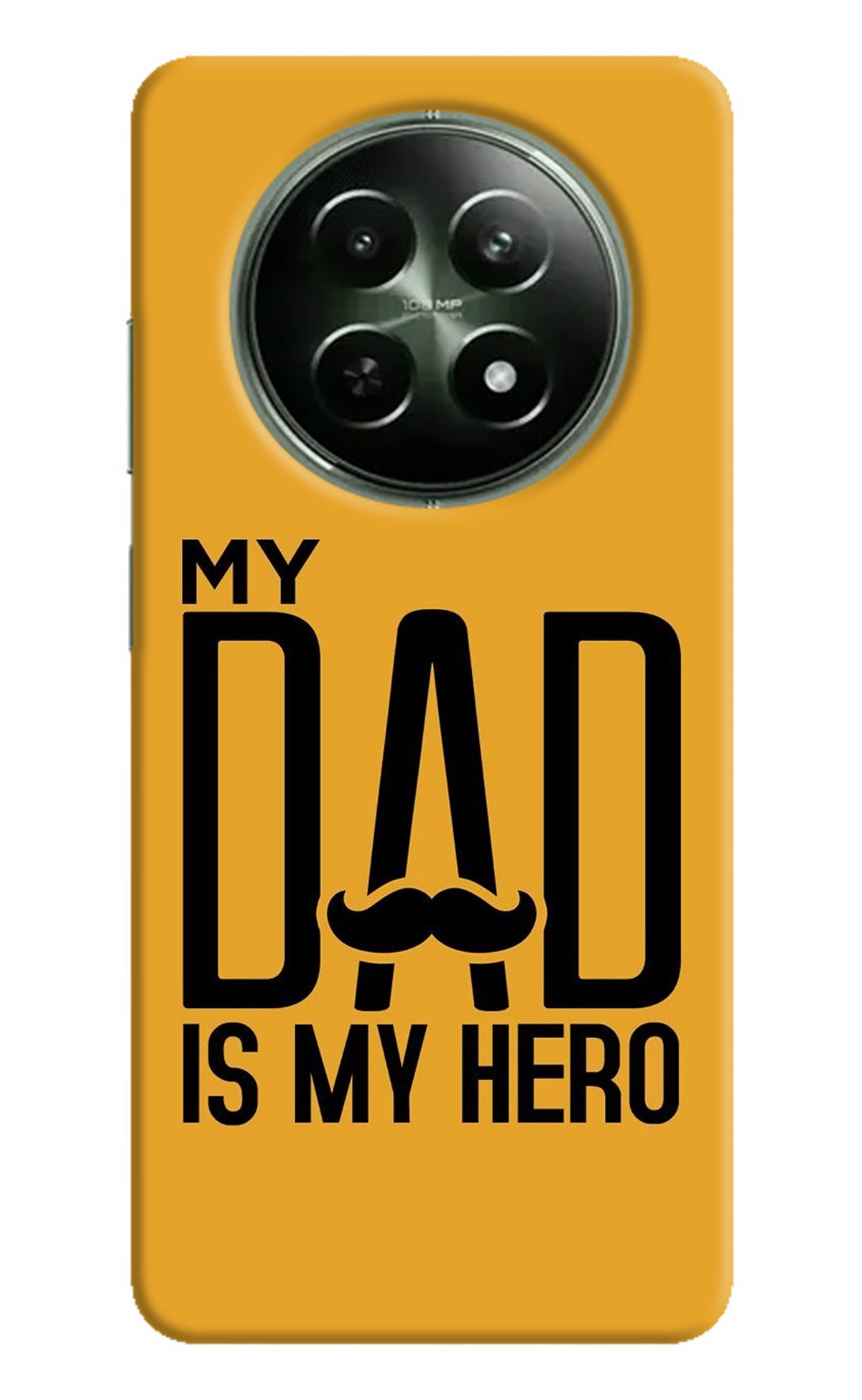 My Dad Is My Hero Realme 12 5G Back Cover