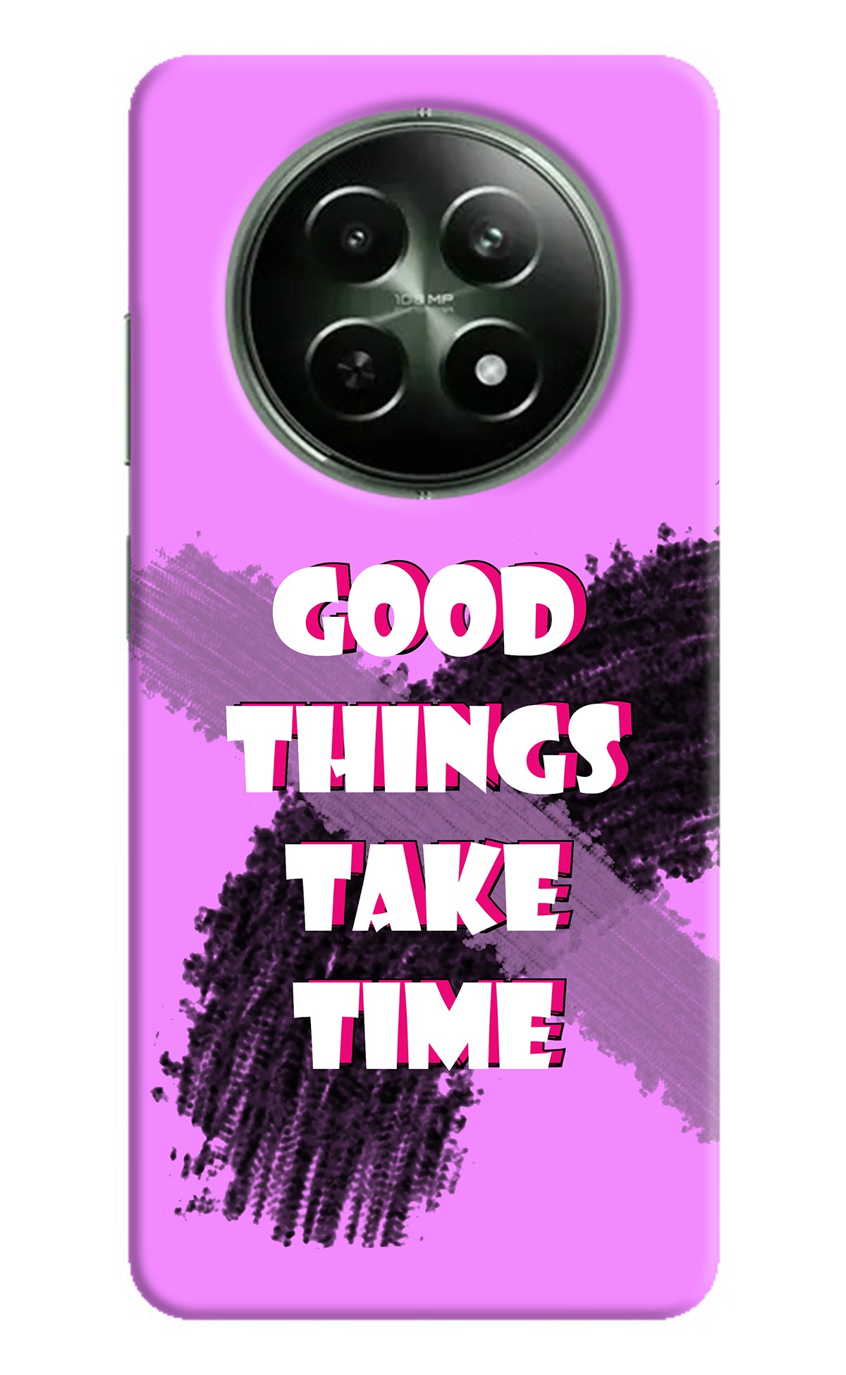 Good Things Take Time Realme 12 5G Back Cover