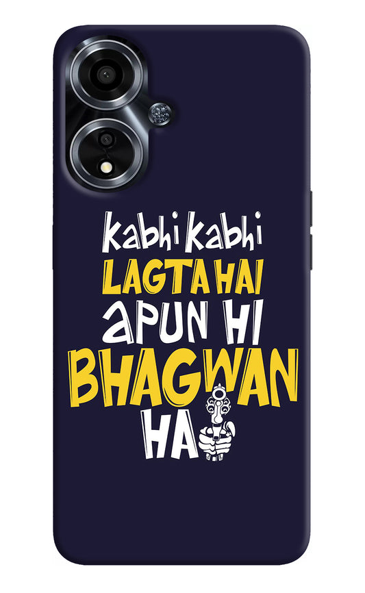 Kabhi Kabhi Lagta Hai Apun Hi Bhagwan Hai Oppo A59 5G Back Cover