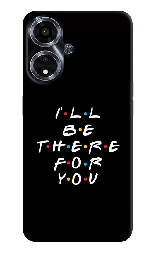 I'll Be There For You Oppo A59 5G Hard Case Back Cover by Casekaro