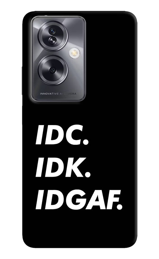 Idc Idk Idgaf Oppo A79 5G Hard Case Back Cover by Casekaro