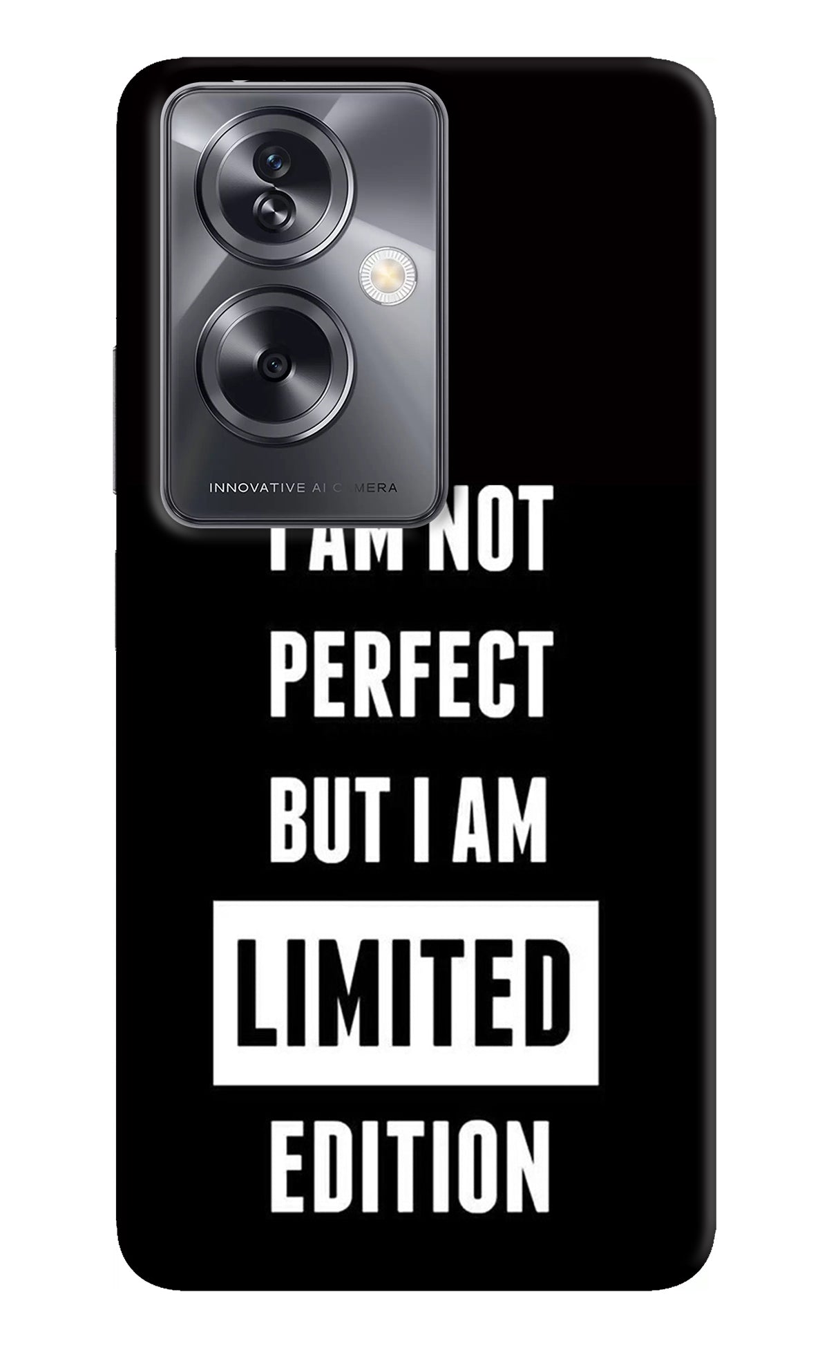 I Am Not Perfect But I Am Limited Edition Oppo A79 5G Back Cover