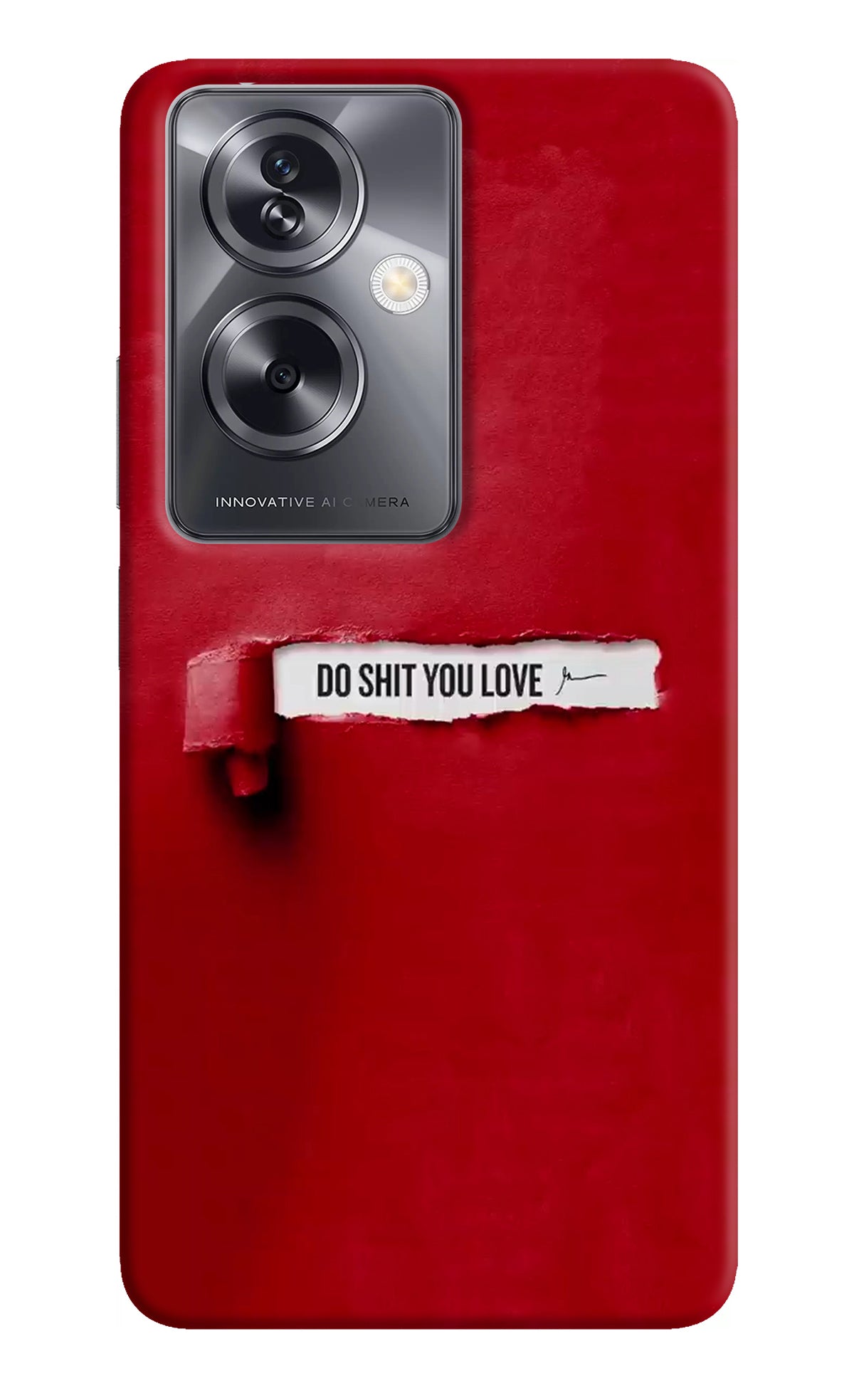 Do Shit You Love Oppo A79 5G Back Cover
