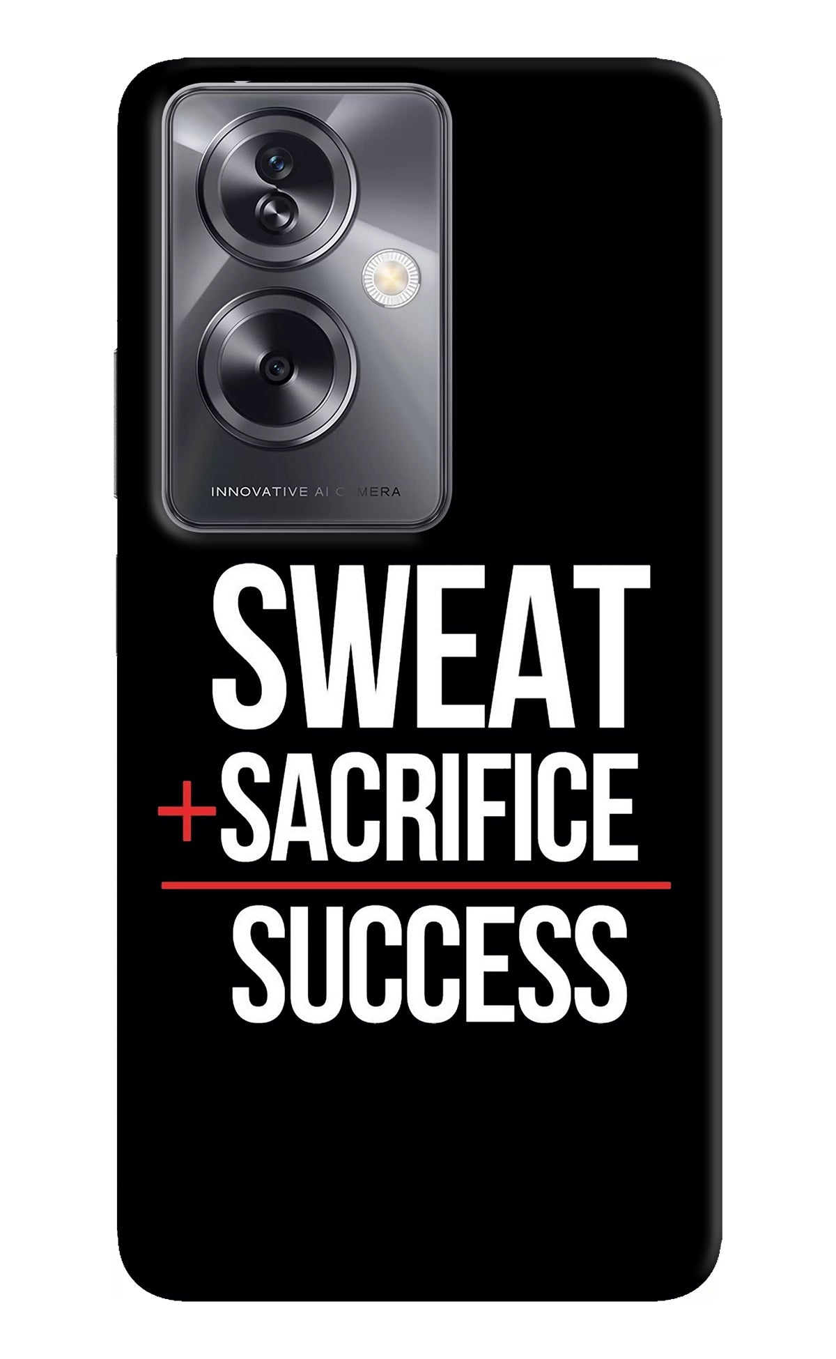Sweat Sacrifice Success Oppo A79 5G Back Cover