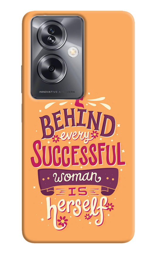 Behind Every Successful Woman There Is Herself Oppo A79 5G Back Cover