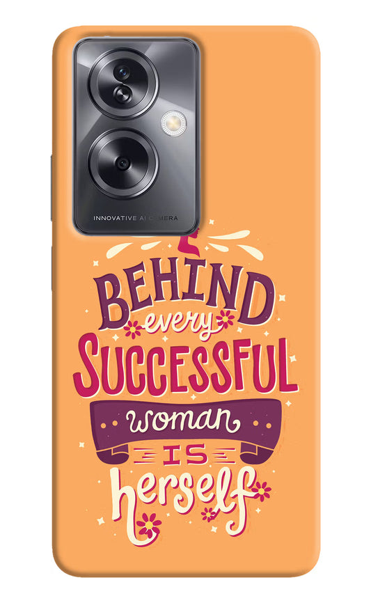 Behind Every Successful Woman There Is Herself Oppo A79 5G Hard Case Back Cover by Casekaro