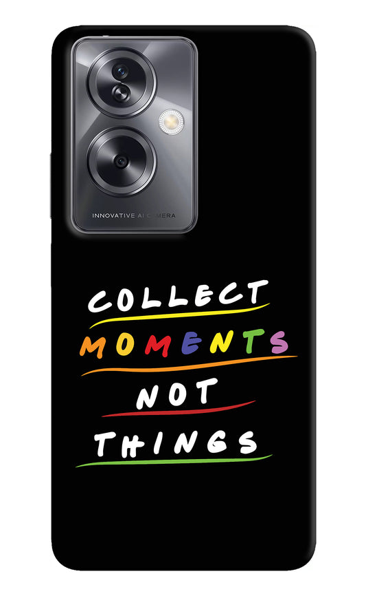 Collect Moments Not Things Oppo A79 5G Back Cover