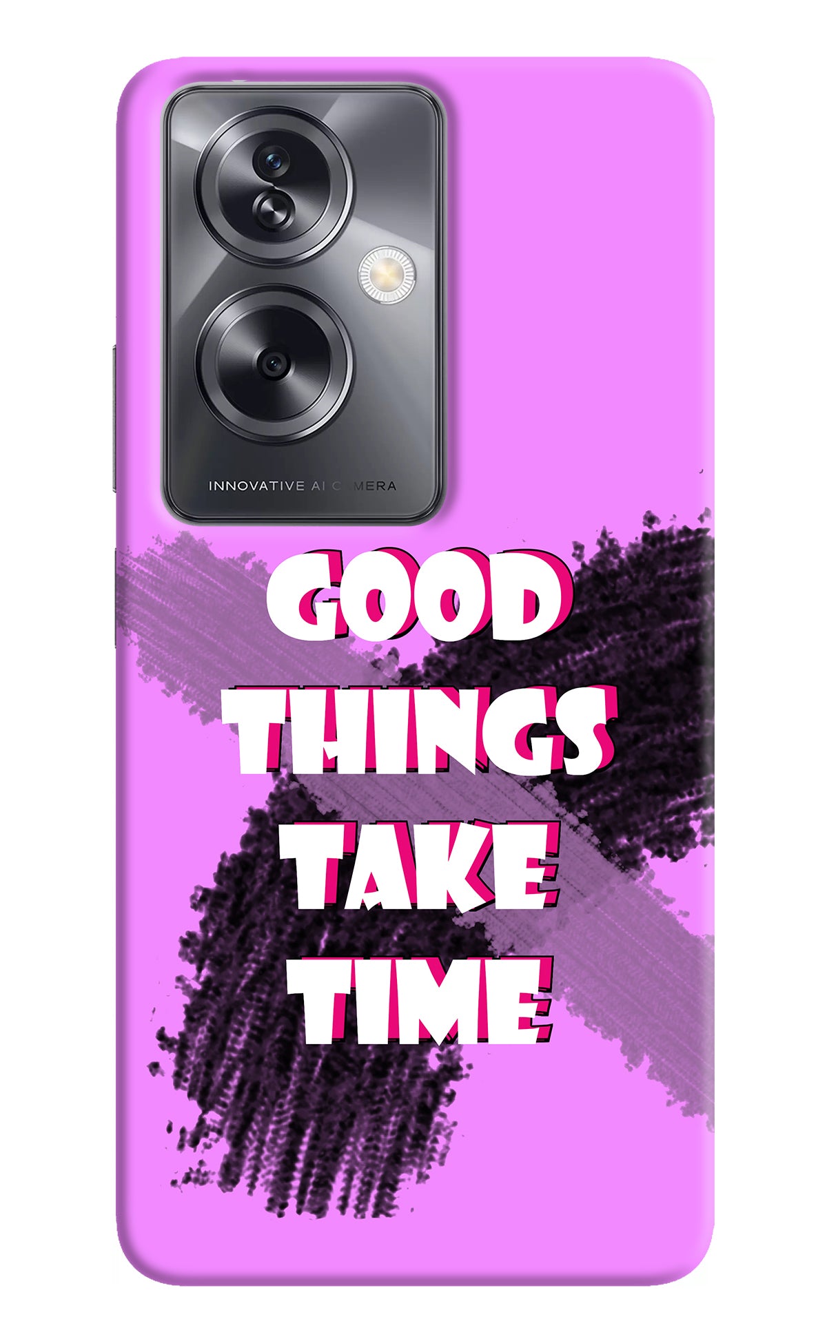 Good Things Take Time Oppo A79 5G Back Cover
