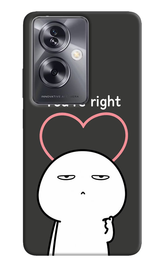 You're Right Oppo A79 5G Hard Case Back Cover by Casekaro