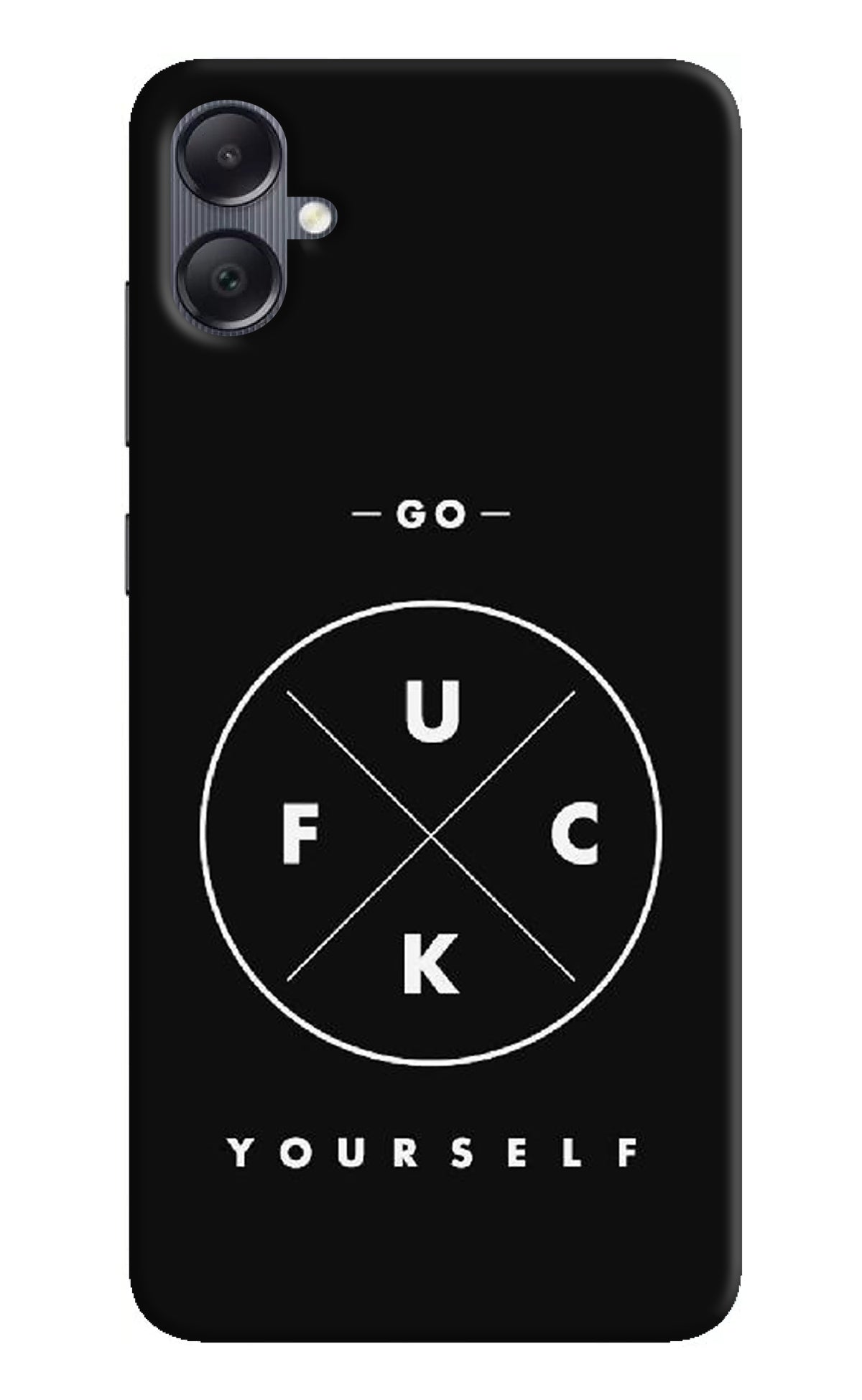 Go Fuck Yourself Samsung A05 Back Cover