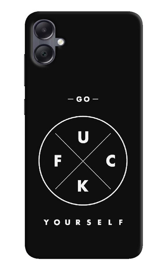Go Fuck Yourself Samsung A05 Hard Case Back Cover by Casekaro