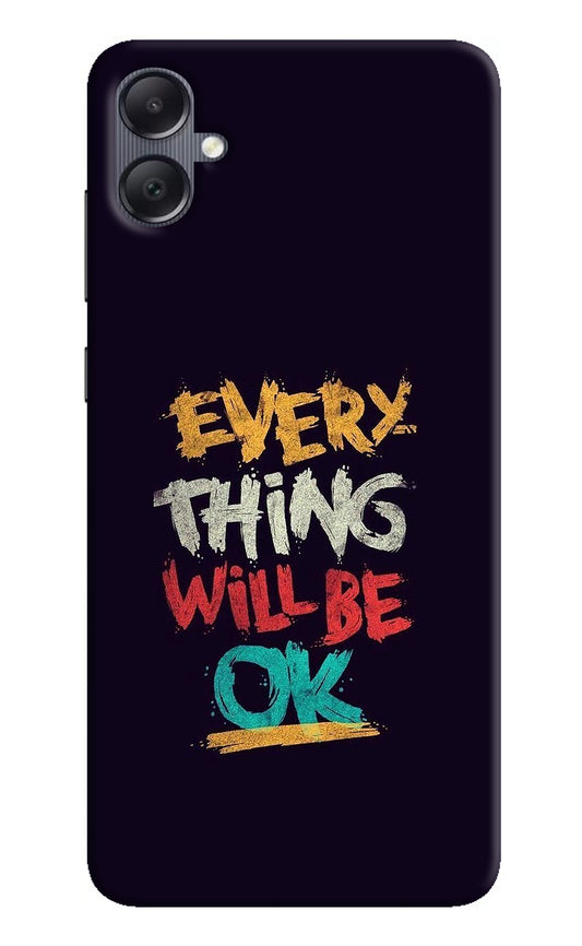 Everything Will Be Ok Samsung A05 Back Cover