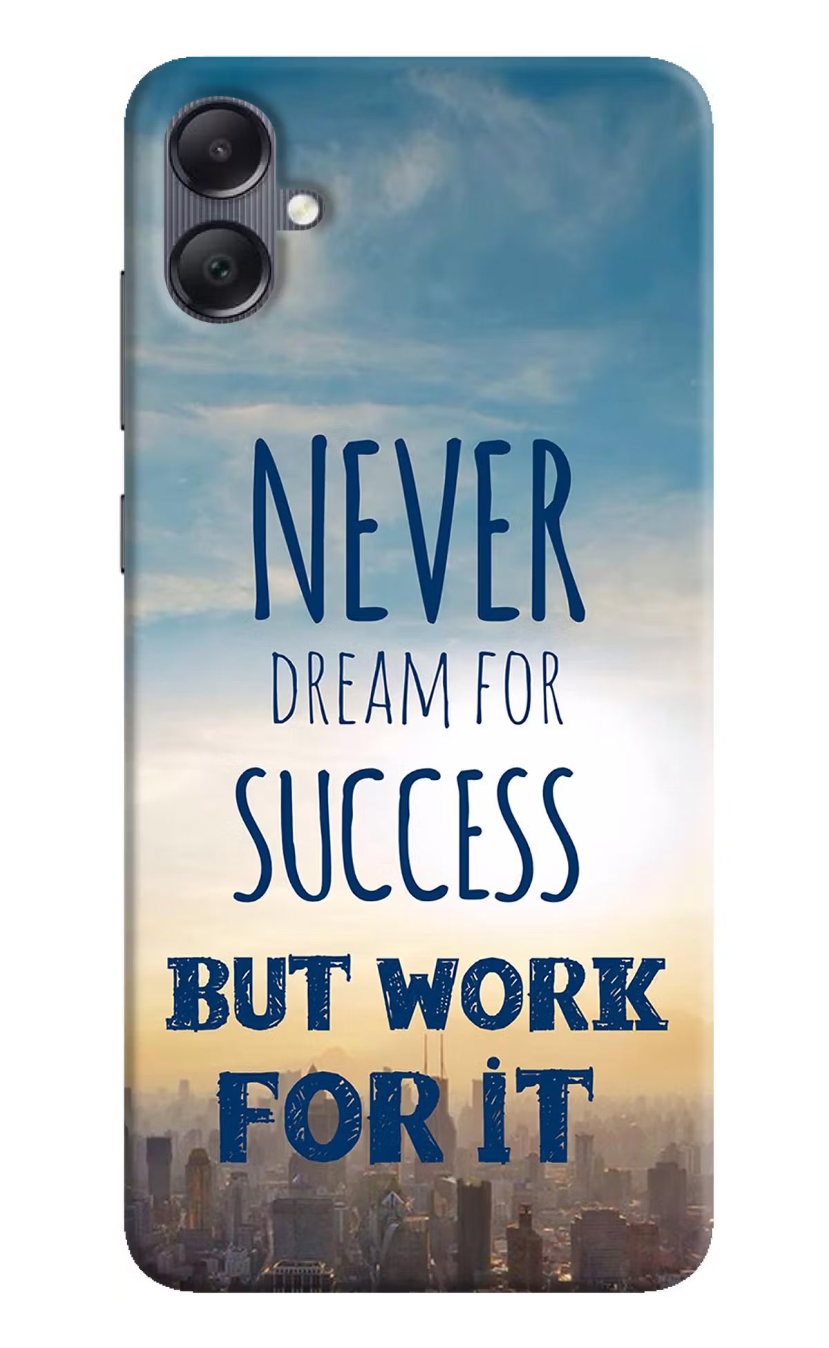 Never Dream For Success But Work For It Samsung A05 Hard Case Back Cover by Casekaro