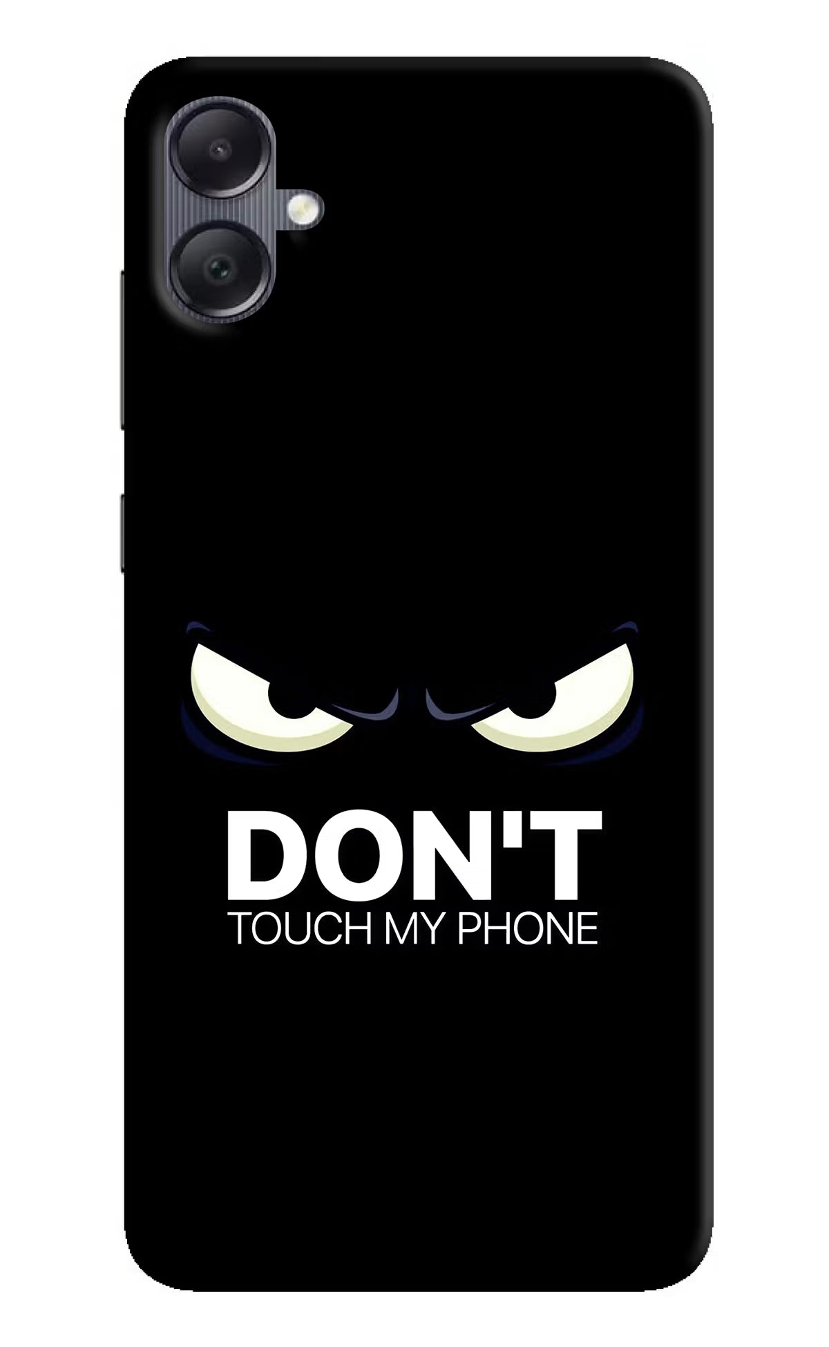 Don'T Touch My Phone Samsung A05 Hard Case Back Cover by Casekaro